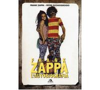 Libri Frank Zappa / Peter Occhiogrosso - Frank Zappa. L'autobiografia