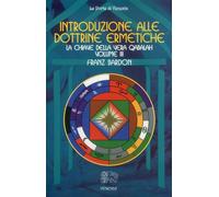 Libri Franz Bardon - Introduzione Alle Dottrine Ermetiche. Vol. III. La Chiave D