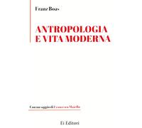 Libri Franz Boas - Antropologia E Vita Moderna