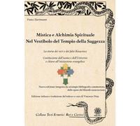 Libri Franz Hartmann - Mistica E Alchimia Spirituale. Nel Vestibolo Del Tempio D