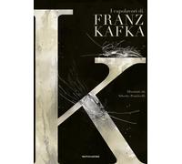 Libri Franz Kafka - K. I capolavori di Franz Kafka - 2022