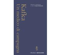 Libri Franz Kafka - Un medico di campagna - 2023 (I Meridiani)