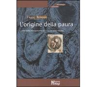 Libri Franz Renggli - L'Origine Della Paura. I Miti Della Mesopotamia E Il Traum