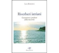 Libri Fratantaro Roberto Liginia - Riverberi Istriani