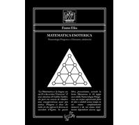 Libri Frater Efes - Matematica Esoterica. Numerologia Pitagorica E Ghematrie Cab