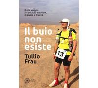 Libri Frau Tullio - Il Buio Non Esiste