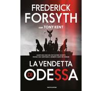 Libri Frederick Forsyth / Tony Kent - La Vendetta Di Odessa