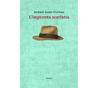 L'impronta scarlatta - Freeman Richard Austin