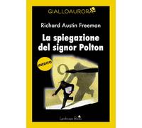 Libri Freeman Richard Austin - La Spiegazione Del Signor Polton