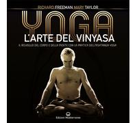 Libri Freeman Richard Austin / Taylor Mary - Yoga. L'arte Del Vinyasa. Il Risveg