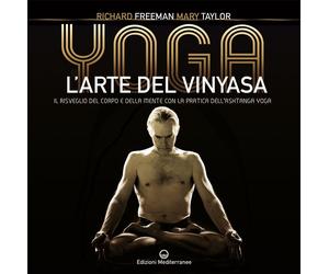 Libri Freeman Richard Austin / Taylor Mary - Yoga. L'arte Del Vinyasa. Il Risveg