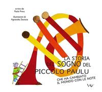 Libri Fresu Paolo - La Storia Del Sogno Del Piccolo Paulu Che Ha Cambiato Il Mon