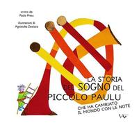 Libri Fresu Paolo - La Storia Del Sogno Del Piccolo Paulu Che Ha Cambiato Il Mon