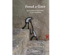 Libri Freud A Gaza. Un Testimone Auricolare: Lo Psicoanalista
