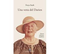 Libri Freya Stark - Una Vetta Del Darien