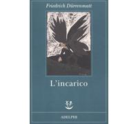 Libri Friedrich Dürrenmatt - L'incarico - 2012 (Fabula)
