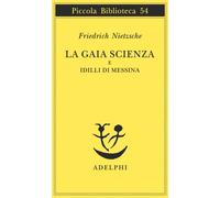 La gaia scienza e idilli di Messina