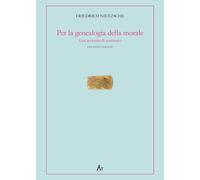 Libri Friedrich Nietzsche - Per La Genealogia Della Morale. Una Scrittura Di Con