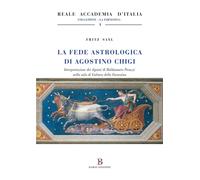 Libri Fritz Saxl - La Fede Astrologica Di Agostino Chigi