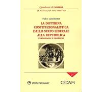 Libri Fulco Lanchester - La Dottrina Costituzionalistica Dallo Stato Liberale Al