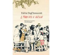 Libri Fulvia Degl'Innocenti - Il Primo Voto Di Matilde