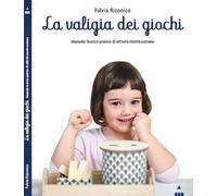 Libri Fulvia Rizonico - La Valigia Dei Giochi. Manuale Teorico-Pratico Di Attivi