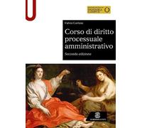 Corso di diritto processuale amministrativo - Cortese Fulvio
