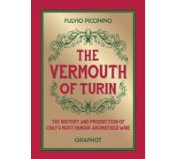 Libri Fulvio Piccinino - The Vermouth Of Turin