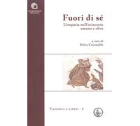Libri Fuori Di Se. L'empatia Nell'orizzonte Umano E Oltre