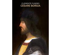 Libri Fusero Clemente - Cesare Borgia