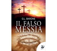 Libri G. L. Barone - Il falso Messia - 2022 (AltriMondi)