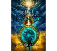 Libri G. Villa Daniele - La Fine Dell'altro Mondo