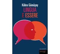 Libri GÃ¼mÃ¼say KÃ¼bra - Lingua E Essere