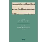 Libri GÃ³mez DÃ¡vila NicolÃ¡s - Escolios A Un Texto Implicito. Ediz. Italiana #1