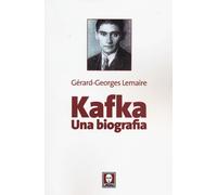 Libri GÃ©rard-Georges Lemaire - Kafka. Una Biografia