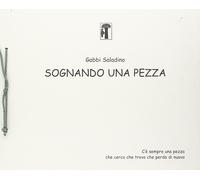 Libri Gabbi Saladino - Sognando Una Pezza. Ediz. Illustrata