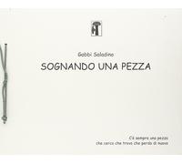 Libri Gabbi Saladino - Sognando Una Pezza. Ediz. Illustrata