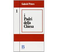 I padri della Chiesa. Dalle origini al Concilio di Nicea (325) (Vol. 1)