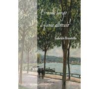 Libri Gabriele Brambilla - Errando Lungo Il Fiume Alberato