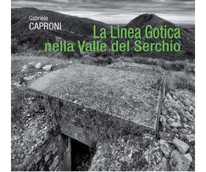 Libri Gabriele Caproni - La Linea Gotica Nella Valle Del Serchio