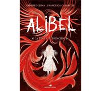 La fine e il principio. Alibel. Vol. 3