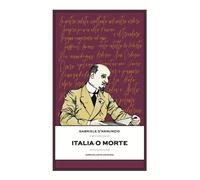 Libri Gabriele D'Annunzio - Italia O Morte