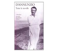 Libri Gabriele D'Annunzio - Tutte Le Novelle