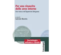 Libri Gabriele Manella - Per Una Rinascita Delle Aree Interne. Una Ricerca Nell'