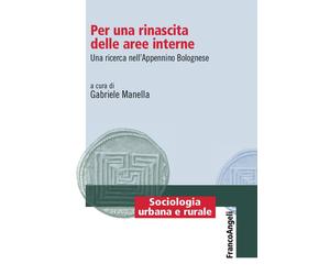 Libri Gabriele Manella - Per Una Rinascita Delle Aree Interne. Una Ricerca Nell'