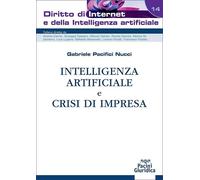 Libri Gabriele Pacifici Nucci - Intelligenza Artificiale E Crisi Di Impresa