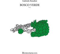 Libri Gabriele Rondini - Bosco Verde #01