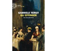 Libri Gabriele Tergit - Gli Effinger. Una saga berlinese - 2022