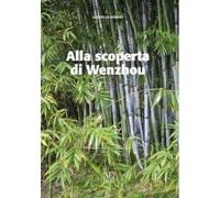 Libri Gabriella Bonino - Alla Scoperta Di Wenzhou
