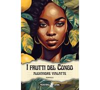 Libri Gabriella Bosco - I Frutti del Congo - 2025 (Ombre lunghe)